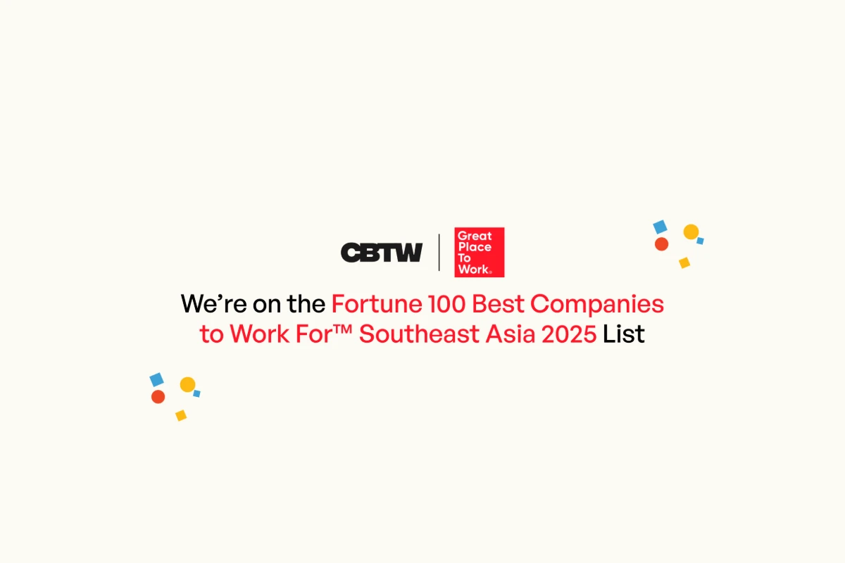 CBTW Recognized on the Fortune 100 Best Companies to Work For™ Southeast Asia 2025 List  